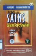 SAINS DALAM KEPERAWATAN : Fisika, Kimia, Biologi  Edisi 4