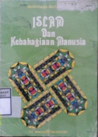 ISLAM DAN KEBAHAGIAN MANUSIA