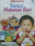 VARIASI MAKANAN BAYI : Tip Pemberian ASI, Susu, Susu Formula, dan Makanan Pendamping ASI