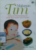 MAKANAN TIM : Makanan Pendamping ASI Untuk bayi Mulai Usia 9 Bulan