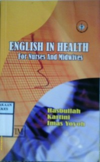 ENGLISH IN HEALTH : For Nurses And Midwives