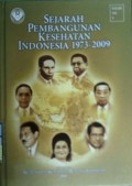 SEJARAH PEMBANGUNAN KESEHATAN INDONESIA 1973-2009