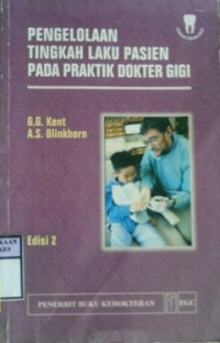 PENGELOLAAN TINGKAH LAKU PASIEN PADA PRAKTIK DOKTER GIGI  Edisi 2