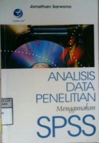 ANALISIS DATA PENELITIAN MENGGUNAKAN SPSS