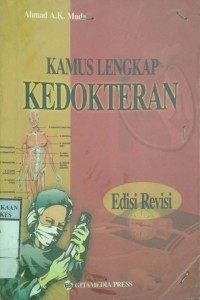 KAMUS LENGKAP KEDOKTERAN     Edisi Revisi