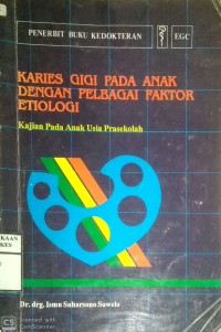 KARIES GIGI PADA ANAK DENGAN PELBAGAI FAKTOR ETIOLOGI