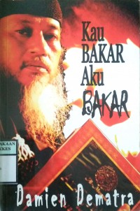 KAU BAKAR AKU BAKAR