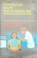 KEDARURATAN DALAM PRAKTIK KEDOKTERAN GIGI : Diagnosis dan Penatalaksanaan