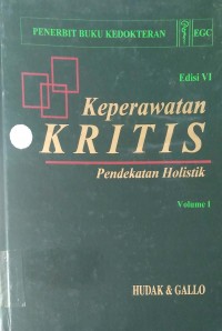 KEPERAWATAN KRITIS : Pendekatan Holistik