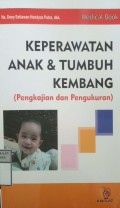 KEPERAWATAN ANAK & TUMBUH KEMBANG ( Pengkajian Pengukuran )