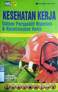 KESEHATAN KERJA DALAM PERSPEKTIF HIPERKES & KESELAMATAN KERJA