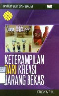 KETERAMPILAN DARI KREASI BARANG BEKAS