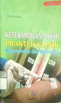 KETERAMPILAN DASAR PRAKTEK KLINIK KEPERAWATAN DAN KEBIDANAN