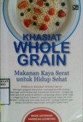 KHASIAT WHOLE GRAIN : Makanan Kaya Serat Untuk Hidup Sehat