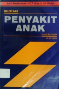 IKHTISAR PENYAKIT ANAK JILID 1