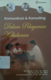 KOMUNIKASI & KONSELING DALAM PELAYANAN KEBIDANAN