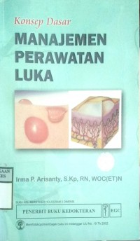 KONSEP DASAR MANAJEMEN PERAWATAN LUKA