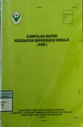 KUMPULAN MATERI KESEHATAN REPRODUKSI REMAJA (KRR)