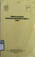 KUMPULAN MATERI KESEHATAN REPRODUKSI REMAJA (KRR)