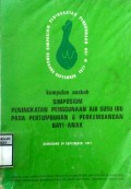 KUMPULAN NASKAH SIMPOSIUM PENINGKATAN PENGGUNAAN AIR SUSU IBU PADA PERTUMBUHAN & PERKEMBANGAN BAYI-ANAK