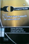 LANGKAH MUDAH MEMBUAT USULAN PROPOSAL KTI DAN LAPORAN HASIL KTI