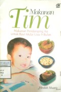 MAKANAN TIM : Makanan Pendamping Asi Untuk Bayi Mulai Usia 9 bulan