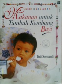 MAKANAN UNTUK TUMBUH KEMBANG BAYI