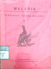 MALARIA : PENATARAN TENAGA MALARIA