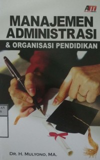 MANAJEMEN ADMINISTRASI & ORGANISASI PENDIDIKAN