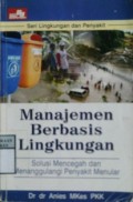 MANAJEMEN BERBASIS LINGKUNGAN : Solusi Mencegah dan Menggulangi Penyakit Menular