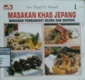 MASAKAN KHAS JEPANG : Makanan Pembangkit Selera dan Seafood   (1)