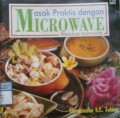 MASAK PRAKTIS DENGAN MICROWAVE : MASAKAN INDONESIA