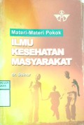 MATERI-MATERI POKOK ILMU KESEHATAN MASYARAKAT