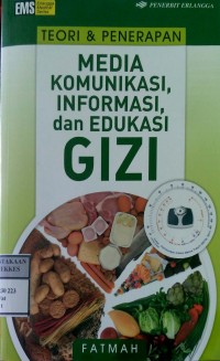 MEDIA KOMUNIKASI, INFORMASI, dan EDUKASI GIZI