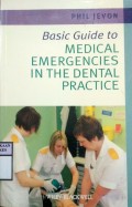 BASIC GUIDE TO : MEDICAL EMERGENCIES IN THE DENTAL PRACTICE