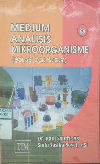 MEDIUM ANALISIS MIKROORGANISME ( ISOLASI DAN KULTUR )