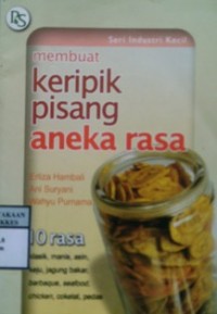 MEMBUAT KERIPIK PISANG ANEKA RASA