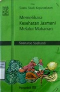 MEMELIHARA KESEHATAN JASMANI MELALUI MAKANAN