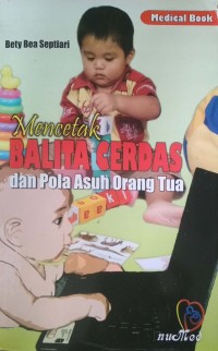 MENCETAK BALITA CERDAS dan POLA ASUH ORANG TUA