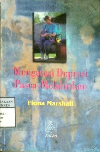 MENGATASI DEPRESI PASCA-MELAHIRKAN