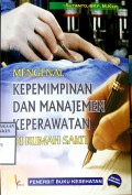 MENGENAL KEPEMIMPINAN DAN MANAJEMEN KEPERAWATAN DI RUMAH SAKIT