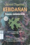 METODE PENELITIAN KEBIDANAN : Prosedur, kebijakan & Etik