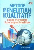 METODE PENELITIAN KUALITATIF : Dalam Perspektif Rancangan Penelitian