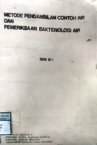 METODE PENGAMBILAN CONTOH AIR DAN PEMERIKSAAN BAKTERIOLOGI AIR