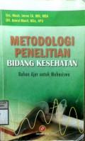 METODOLOGI PENELITIAN BIDANG KESEHATAN : Bahan Ajar Untuk Mahasiswa