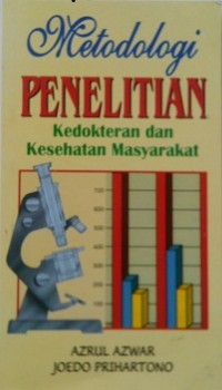 METODOLOGI PENELITIAN : Kedokteran dan Kesehatan Masyarakat