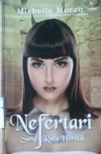 NEFERTARI : Sang ratu Heretik