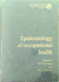 EPIDEMIOLOGY OF OCCUPATIONAL HEALTH