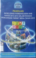 PANDUAN AKSELERASI PEMBANGUNAN KKB TAHUN 2013 - 2014 DALAM RANGKA PENCAPAIAN TARGET MDGs TAHUN 2015