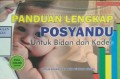 PANDUAN LENGKAP POSYANDU UNTUK BIDAN DAN KADER